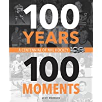 Los mejores  - 100 Years- 100 Moments: A Centennial of NHL Hockey